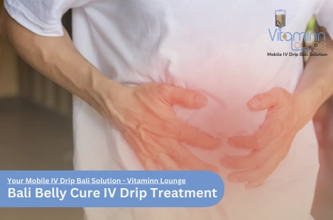 Bali Belly Cure IV Drip Treatment-Your Mobile IV Drip Bali Solution